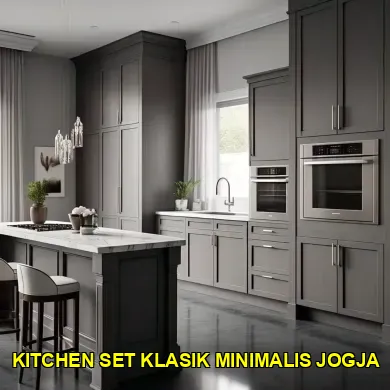 Keindahan dan Fungsionalitas Kitchen Set Klasik Minimalis Jogja